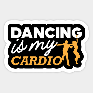 Dancing is my Cardio Sticker